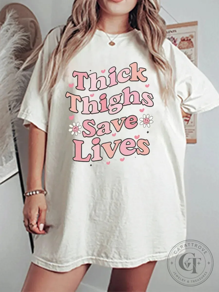 Thick Thighs Save Lives Oversized Graphic T-Shirt for Women